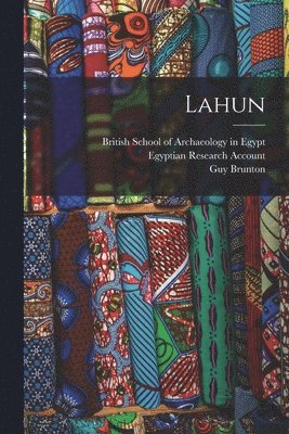 Egyptian Research Account, Guy Brunton, British School of Archaeology in Egypt - Lahun, Häftad