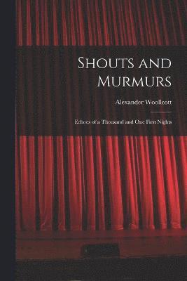 bokomslag Shouts and Murmurs; Echoes of a Thousand and one First Nights