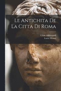 bokomslag antichita de la citta di Roma