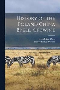 bokomslag History of the Poland China Breed of Swine