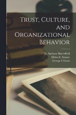 Trust, Culture, and Organizational Behavior 1