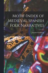 bokomslag Motif-index of Medieval Spanish Folk Narratives