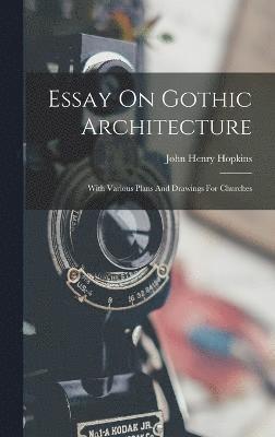Essay On Gothic Architecture 1