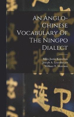 An Anglo-chinese Vocabulary Of The Ningpo Dialect 1