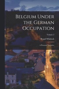 bokomslag Belgium Under the German Occupation