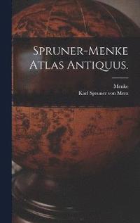 bokomslag Spruner-Menke Atlas Antiquus.