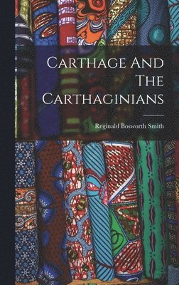 bokomslag Carthage And The Carthaginians