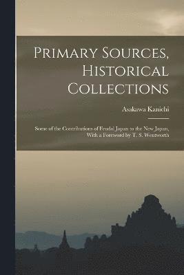 Primary Sources, Historical Collections 1