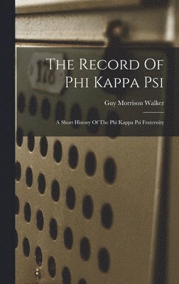 Record Of Phi Kappa Psi, Inbunden