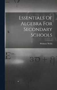 bokomslag Essentials Of Algebra For Secondary Schools