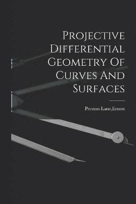 bokomslag Projective Differential Geometry Of Curves And Surfaces