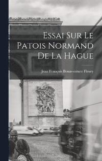 bokomslag Essai Sur Le Patois Normand De La Hague