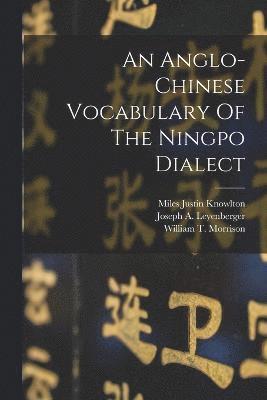 An Anglo-chinese Vocabulary Of The Ningpo Dialect 1