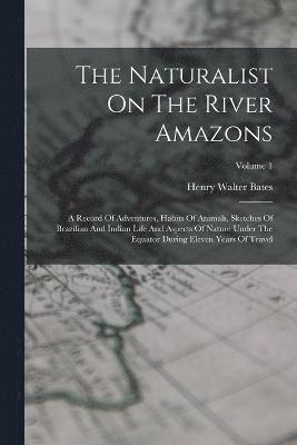 Naturalist On The River Amazons