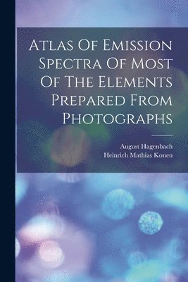 bokomslag Atlas Of Emission Spectra Of Most Of The Elements Prepared From Photographs