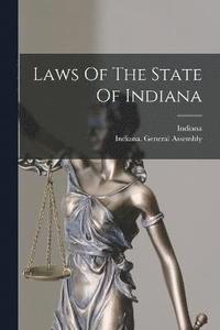 bokomslag Laws Of The State Of Indiana