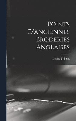 bokomslag Points D'anciennes Broderies Anglaises