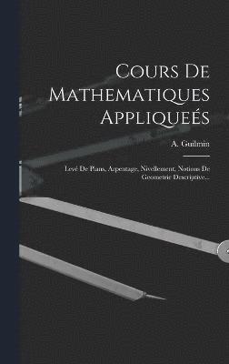 bokomslag Cours De Mathematiques Appliques