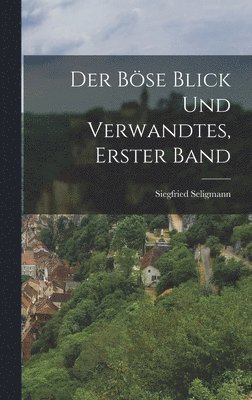 Der bse Blick und Verwandtes, Erster Band 1