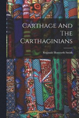 Carthage And The Carthaginians 1