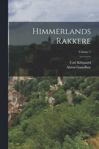 bokomslag Himmerlands Rakkere; Volume 1
