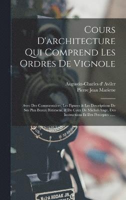 Cours D'architecture Qui Comprend Les Ordres De Vignole 1