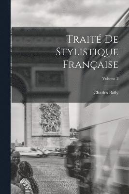 Trait de stylistique franaise; Volume 2 1