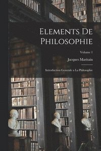 bokomslag Elements de philosophie