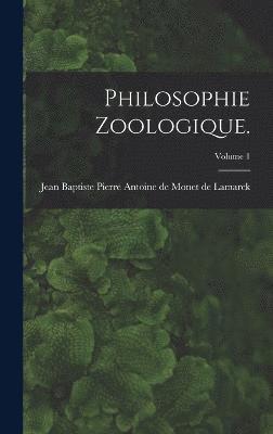Jean Baptiste Pierre Antoine Lamarck - Philosophie Zoologique.; Volume 1, Inbunden