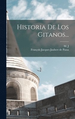 M J - Historia De Los Gitanos..., Inbunden