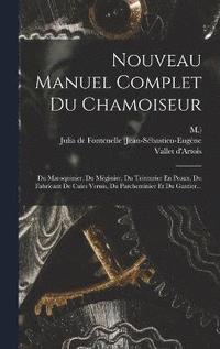 bokomslag Nouveau Manuel Complet Du Chamoiseur