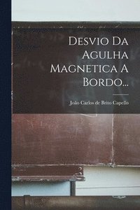 bokomslag Desvio Da Agulha Magnetica A Bordo...