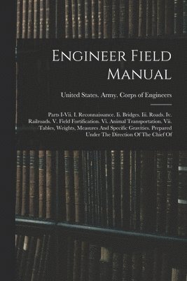 United States Army Corps Of Engineers - Engineer Field Manual, Häftad