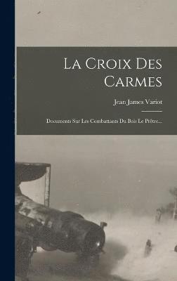 La Croix Des Carmes 1