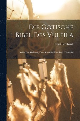 bokomslag Die Gotische Bibel Des Vulfila