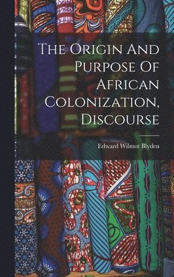 Origin And Purpose Of African Colonization, Discourse