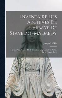 bokomslag Inventaire Des Archives De L'abbaye De Stavelot-malmedy