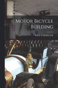 bokomslag Motor Bicycle Building