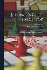 bokomslag Jaenisch's Chess Preceptor