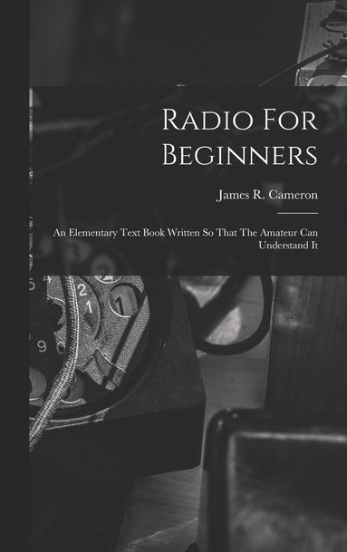 bokomslag Radio For Beginners