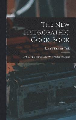 The New Hydropathic Cook-book 1