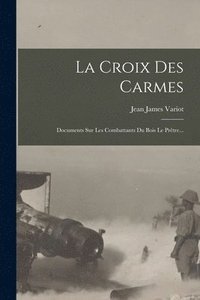 bokomslag La Croix Des Carmes