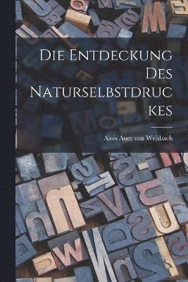 bokomslag Die Entdeckung des Naturselbstdruckes