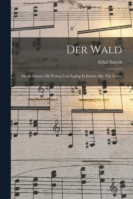 Ethel Smyth - Der Wald, Häftad
