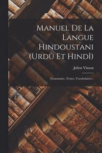 bokomslag Manuel De La Langue Hindoustani (urd Et Hind)