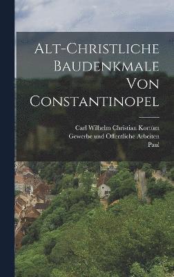 bokomslag Alt-christliche Baudenkmale von Constantinopel