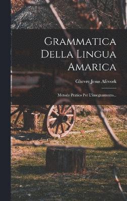 Grammatica Della Lingua Amarica 1