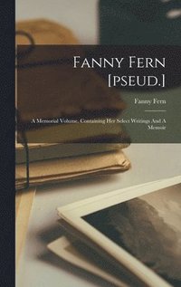 bokomslag Fanny Fern [pseud.]