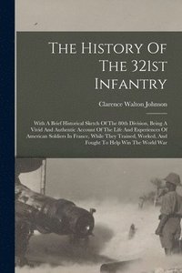 bokomslag History Of The 321st Infantry