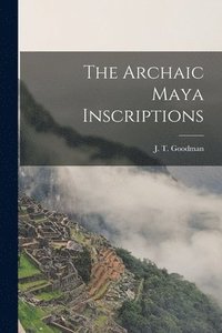 bokomslag Archaic Maya Inscriptions